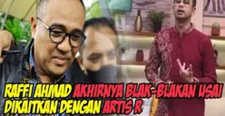 Raffi Ahmad Akhirnya Blak-blakan Usai Dikaitkan dengan Kasus Rafael Alun, Sumber Kekayaan Gue Berasal dari…