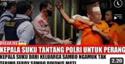 HEBOH! Kepala Suku Tantang Polri Perang Karena Tak Terima Vonis Mati Untuk Ferdy Sambo, Benarkah? Ini Faktanya