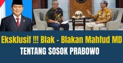 Blak-blakan! Mahfud MD Kuliti Tabiat Sebenarnya dari Prabowo Subianto, Singgung Soal Korupsi dan Sportifitas