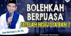 Nisfu Syaban Telah Berlalu, Bolehkah Tetap Berpuasa? Jangan Sampai Salah, Simak Penjelasan Ustaz Abdul Somad!