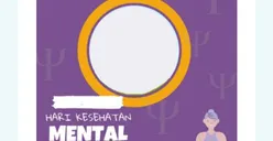 11 Twibbon Hari Kesehatan Mental Sedunia 2022, Download dan Unggah di Media Sosial