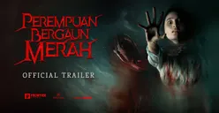 Sinopsis Perempuan Bergaun Merah, Film Horor Indonesia Terbaru 2022 Tayang Mulai Hari Ini di Bioskop