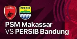 Intip Prediksi Skor Persib Bandung Vs PSM Makassar, Bakal Duel Malam Ini