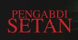 Link Download Film Pengabdi Setan 2 Communion Full Movie, Cukup Klik di Sini!