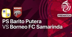 Link Live Streaming Vidio.com Barito Putera vs Borneo FC BRI Liga 1 Sabtu 30 Juli 2022, Kick Off Jam 19.15 WIB