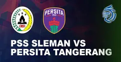 Siaran Langsung Bola Hari Ini PSS Sleman vs Persita Tangerang BRI Liga 1 Kamis 29 September 2022 Jam 20.30 WIB