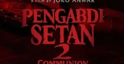 Pengabdi Setan 2: Communion Tayang di Bioskop Indonesia 4 Agustus 2022, Simak Dulu Sinopsisnya di Sini!