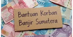 Pemerintah Beri Bantuan untuk Keluarga Pengungsi Banjir Sumatera Rp8 Juta dan Santunan Korban Meninggal Dunia Rp15 Juta