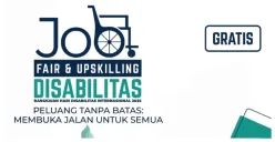 Job Fair dan Upskilling Disabilitas 2025 akan Digelar Besok, Cari Peluang Kerja Sesuai Minat dan Kemampuanmu, Ini Cara Daftarnya