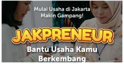 Usaha di Jakarta Makin Gampang dengan Program Jakpreneur, Yuk Mulai Ikut Pelatihan, Begini Cara Daftarnya