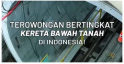Terowongan Kereta Bawah Tanah Bertingkat Pertama di Indonesia Ada di Jakarta, Menggunakan Teknologi TBM dan Berdiameter Raksasa