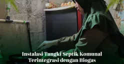 Lebih dari 1.000 Warga di Jakarta Timur Rasakan Manfaat dari Instalasi Tanki Septik Komual Terintegrasi dengan Biogas