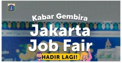 Jakarta Job Fair Hadir Lagi 14-15 Oktober 2025, Ribuan Lowongan Kerja dari 38 Perusahaan Hadir!