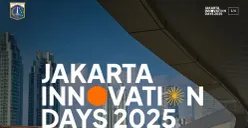 Ada Acara Seru Apa di Jakarta Innovation Days 2025? Simak Jadwal dan Cara Daftarnya