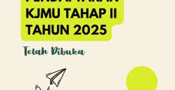 Hanya 5 Hari! Pendaftaran KJMU Tahap II Tahun 2025 Dibuka Besok, CEK Info Lengkap Pendaftaran dan Alur di Sini