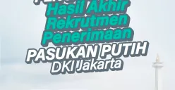 Segera CEK Link Ini! Hasil Rekrutmen Pasukan Putih Dinkes DKI Jakarta Sudah Diumumkan! 