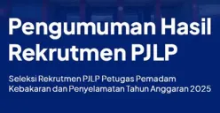 Selamat Ya! Cek Pengumuman Hasil Rekrutmen PLJP Petugas Pemadam Kebakaran DKI Jakarta 2025 di Sini