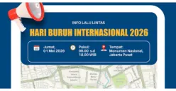 Aksi Hari Buruh 2026 di Monas 1 Mei 2026, Pengendara Diimbau Hindari Sejumlah Ruas Jalan yang Berpotensi Padat