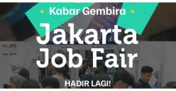 Jangan Lewatkan! Jakarta Job Fair 2026 Kembali Hadir Besok di Gedung Nyi Ageng Serang, Ada 37 Perusahaan yang Buka Lowongan Kerja