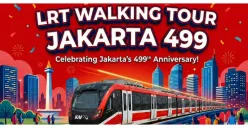 HUT ke 499 Kota Jakarta, LRT Hadirkan Walking Tour Gratis dengan Kuota Terbatas, Ini Fasilitas yang Didapat dan Daftar Nama Peserta Beruntung