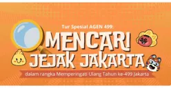 Tur Spesial AGEN 499: Mencari Jejak Jakarta dalam Rangka Memperingati HUT ke 499 DKI, Kuota Terbatas Hanya 40 Peserta
