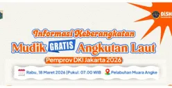Keberangkatan Mudik Gratis Angkutan Laut Pemprov DKI Jakarta 2026 Dilaksankan Hari Ini dari Pelabuhan Muara Angke, Peserta Harus Hadir Maksimal Jam 06.00 WIB