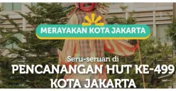 Menuju Ultah DKI, Pemprov Gelar Rangkaian Acara Pencanangan HUT ke 499 Kota Jakarta, Ini Lokasi dan Jadwalnya