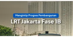 Progres Pembangunan LRT Jakarta Fase 1B Rute Velodrome - Manggarai: Terintegrasi Langsung dengan KRL, Transjakarta hingga KA Bandara