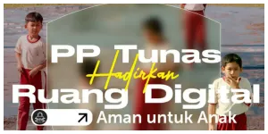 PP Tunas Hadirkan Ruang Digital Aman untuk Anak (Sumber: Instagram @dkijakarta)