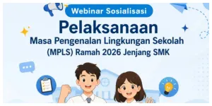Webinar Sosialisasi Pelaksanaan MPLS Ramah 2026 Jenjang SMK (Sumber: Instagram @direktoratsmk)
