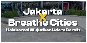 Kolaborasi Pemprov DKI Jakarta Bersama Breathe Cities (Sumber: Instagram @dkijakarta)
