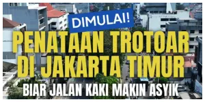 Dinas Bina Marga DKI Jakarta Mulai Penataan Trotoar di Jakarta Timur (Sumber: Instagram @binamargadki)
