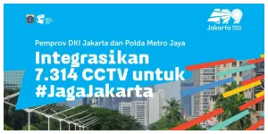Integrasi CCTV untuk #JagaJakarta (Sumber: Instagram @dkijakarta)