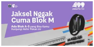 Di Jakarta Selatan Tidak Hanya Kawasan Blok M (Sumber: Instagram @dkijakarta)