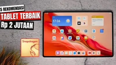 Ada Samsung! Daftar Rekomendasi Tablet Harga Rp2 Jutaan, Punya Spesifikasi Oke?