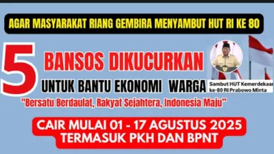 Jelang HUT RI ke-80, 5 Daftar Bantuan Sosial Siap Cair Bulan Agustus 2025, PKH dan BPNT Ada? 
