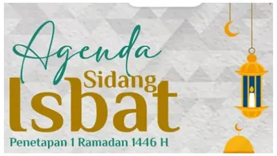 RESMI dari Kemenag! Jadwal dan Agenda Sidang Isbat Penetapan Awal Puasa Ramadhan 2025, CEK LINK Streaming di Sini