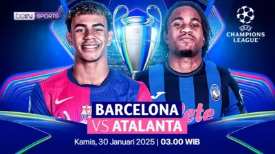 Link Live Streaming dan Cara Nonton Barcelona Vs Atalanta di Lanjutan Liga Champions 2024-2025 Dini Hari