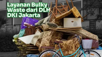 DLH DKI Jakarta Sediakan Layanan Bulky Waste.
