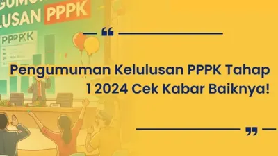 Akhirnya! Pengumuman Kelulusan PPPK 2024 Tahap 1 Telah Diumumkan, Simak Cara Cek dan Arti Kode Kelulusan di Sini