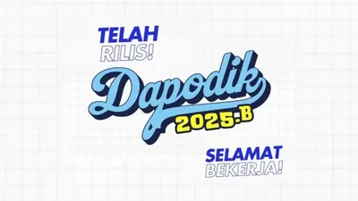 Aplikasi Data Pokok Pendidikan (Dapodik) versi 2025.b telah resmi dirilis.