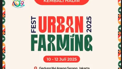 Festival Urban Farming 2025 akan digelar di Gedung Nyi Ageng Serang, Jakarta Selatan, selama tiga hari berturut-turut