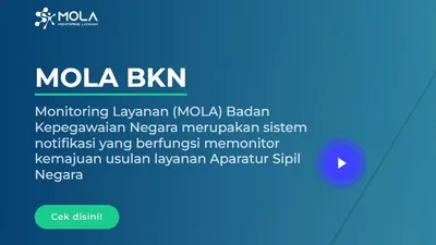 Monitoring Layanan (MOLA) Badan Kepegawaian Negara (BKN).