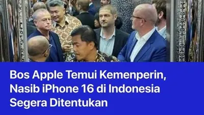Berlangsung 3 Jam, Negosiasi Apple Investasi Rp16 Triliun di Indonesia Beri Sinyal Positif! iPhone 16 Akan Segera Masuk?