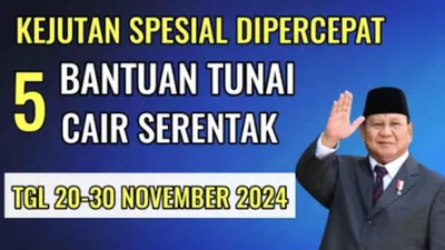 Kejutan Akhir Bulan! 5 Jenis Bantuan Sosial Siap Cair ke KPM hingga Akhir November 2024 