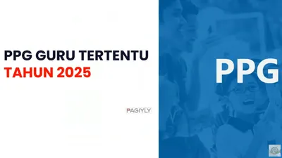 INFO PPG Guru Tertentu Tahun 2025: Seleksi Administrasi akan Segera Dibuka, Para Guru Segera Perbaiki Data Ini