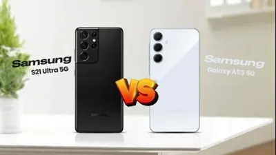 Samsung Galaxy S21 Ultra 5G vs Samsung Galaxy A55 5G