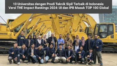 10 Universitas dengan Prodi Teknik Sipil Terbaik di Indonesia Versi THE Impact Rankings 2024: UI dan IPB Masuk Top 100 Global