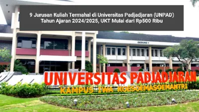 9 Jurusan Kuliah Termahal di Universitas Padjadjaran (UNPAD) Tahun Ajaran 2024/2025, UKT Mulai dari Rp500 Ribu