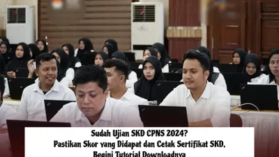 Sudah Ujian SKD CPNS 2024? Pastikan Skor yang Didapat dan Cetak Sertifikat, Begini Tutorial Downloadnya!